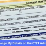 Can I Change My Details on the CTET Admit Card?