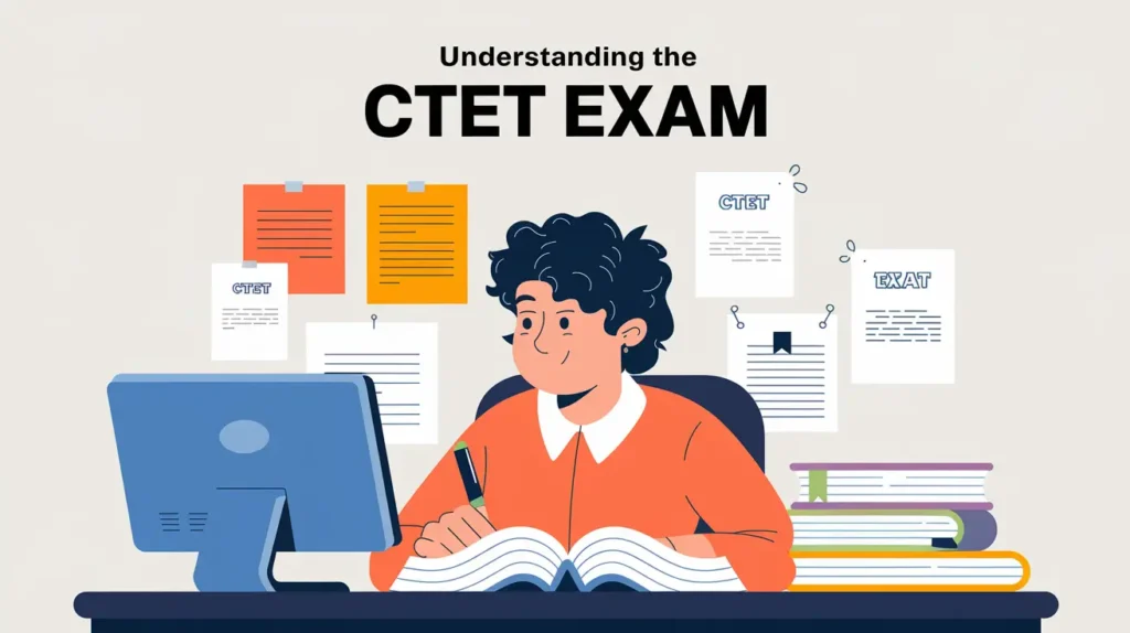 Understanding the CTET Exam