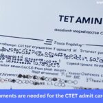 What documents are needed for the CTET admit card application?